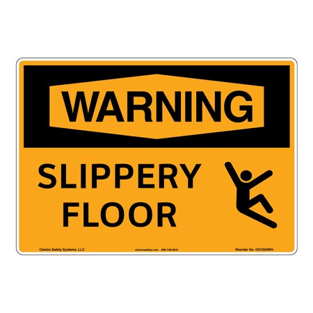 OSHA Compliant Warning/Slippery Floor Safety Signs Outdoor Weather Tuff Aluminum (S4) 12 X 18